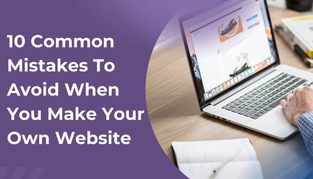 10 Mistakes to Avoid When Building Your WordPress Website